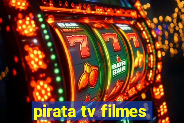 pirata tv filmes